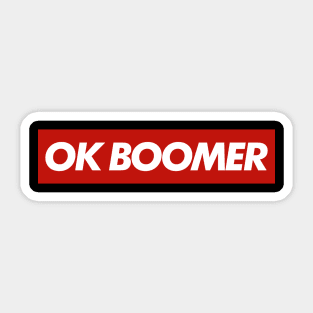 Ok Boomer Millennial Baby Boomer Meme Sticker